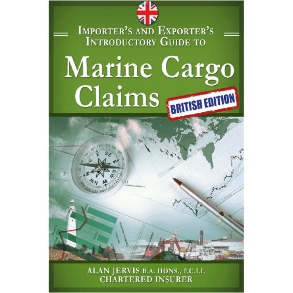 Freight Forwarders Marine Insurance Claims by Alan Jervis