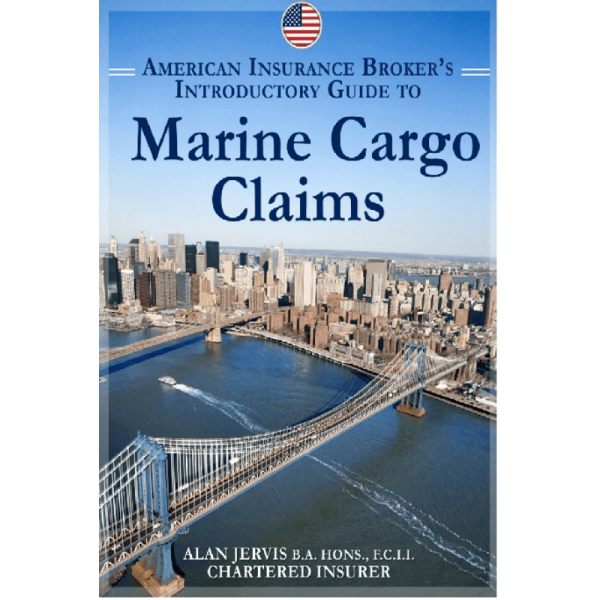 Marine Insurance Cargo Claims for Brokers by Alan Jervis