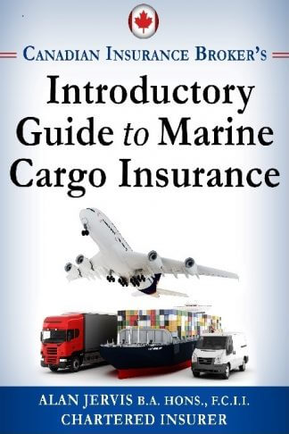 Canadian brokers introductory guide to marine cargo insurance by Alan Jervis