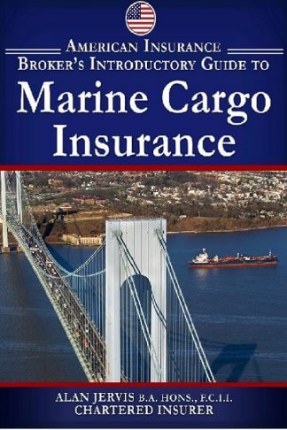 american brokers introduction guide to marine cargo insurance by Alan Jervis