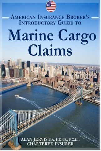 american broker introduction to marine cargo insurance claims Alan Jervis
